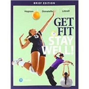 Get Fit, Stay Well! Brief Edition Textbook - Hopson, Donatelle, Littrell